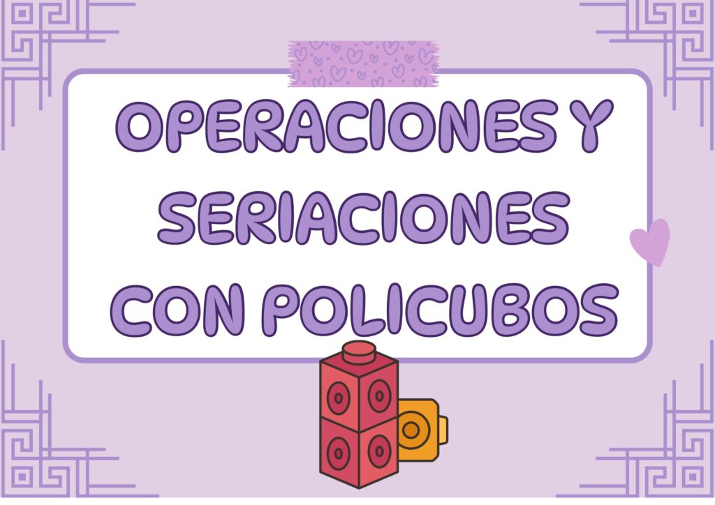 Buenos días. Hoy cambiamos de tema y nos centramos en las operaciones básicas y las series, utilizando un material que casi todos/as tenemos en nuestras aulas: ¡los policubos! Este recurso […]